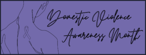 Domestic Violence Awareness Month, purple with sketch of person and ribbon on their back
